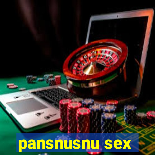 pansnusnu sex
